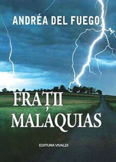 Fratii Malaquias/Andrea del Fuego
