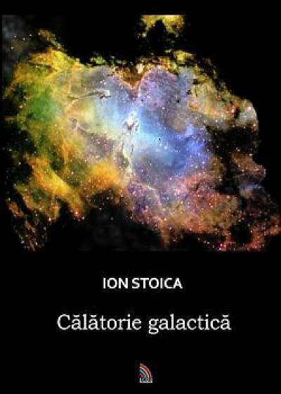 Calatorie galactica/Ion Stoica