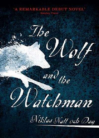 Wolf and the Watchman: The latest Scandi sensation