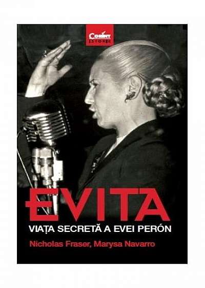 Evita. Viața secretă a Evei Perón