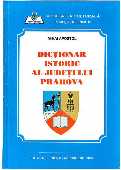 Dictionar istoric al judetului Prahova