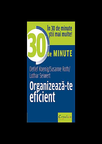 Organizeaza-te eficient in 30 de minute