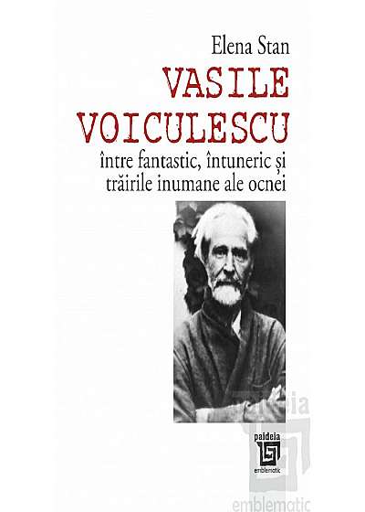 Vasile Voiculescu intre fantastic, intuneric si trairile inumane ale ocnei