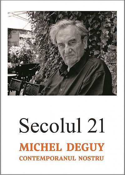 Secolul 21 - Michel Deguy