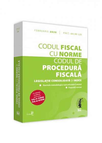 Codul fiscal cu Norme și Codul de procedură fiscală (februarie 2020)