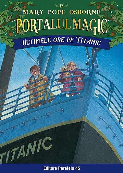 Ultimele ore pe Titanic. Portalul Magic nr. 17