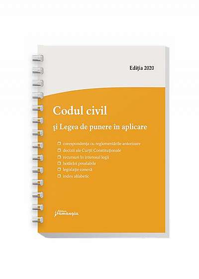 Codul civil și Legea de punere în aplicare. Actualizat la 09 ianuarie 2020 – spiralat