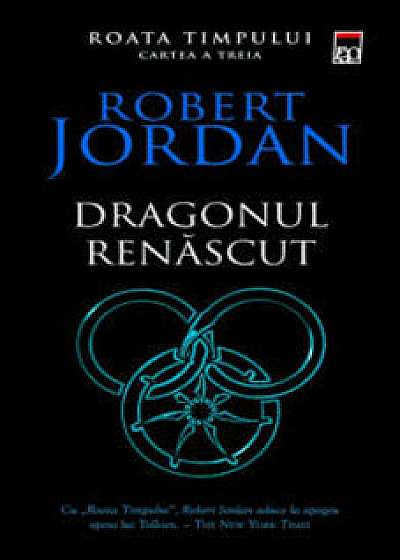 Dragonul renascut (VOL III-seria Roata Timpului)/Robert Jordan