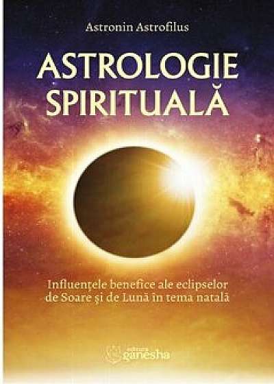 Astrologie spirituala/Astronin Astrofilus