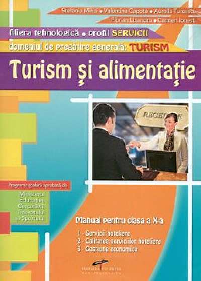 Turism si alimentatie.Manual clasa a X-a. Domeniul de pregatire generala in Turism