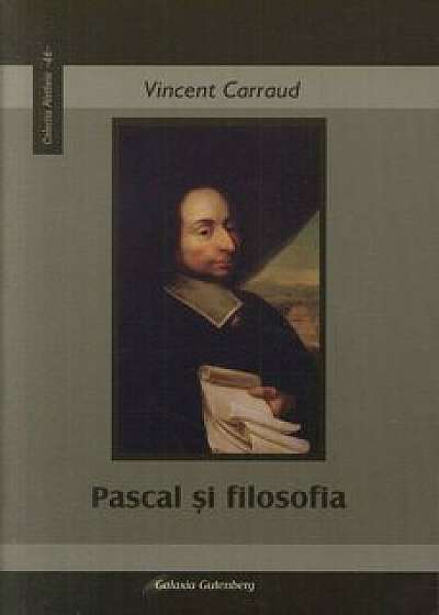 Coperta cărții Pascal si filosofia de Vincent Carraud