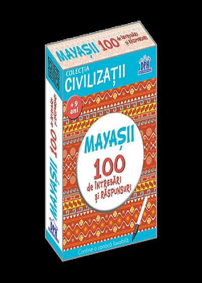 Civilizatii - Mayasii 100 de intrebari si raspunsuri