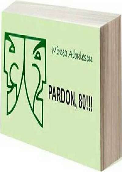 Coperta cărții Pardon, 80!!!