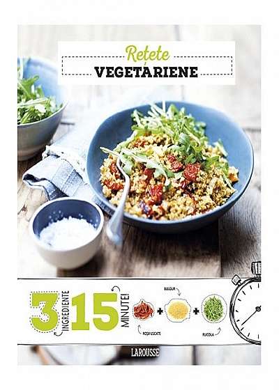 Rețete vegetariene 3 ingrediente, 15 minute