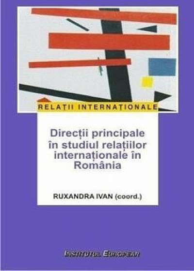 Directii principale in studiul relatiilor internationale in Romania