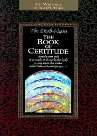 The Kitab-I-Iqan: The Book of Certitude, Paperback
