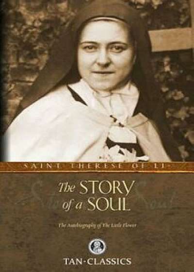 The Story of a Soul: The Autobiography of St. Therese of Lisieux, Paperback