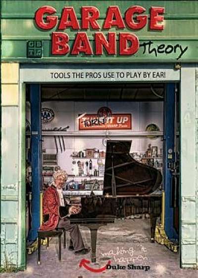 Garage Band Theory: Music Theory-Learn to Read &amp; Play by Ear, Tab &amp; Notation for Guitar, Mandolin, Banjo, Ukulele, Piano, Beginner &amp; Advan, Paperback