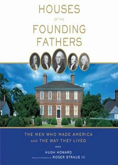Houses of the Founding Fathers, Paperback