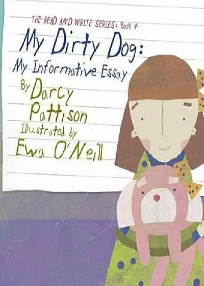 My Dirty Dog: My Informative Essay, Hardcover
