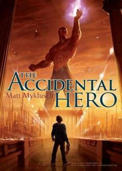 The Accidental Hero, Paperback