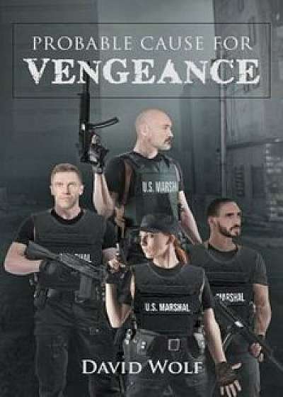 Probable Cause for Vengeance, Paperback