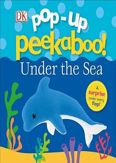 Pop-Up Peekaboo: Under the Sea, Hardcover