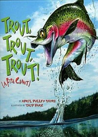 Trout, Trout, Trout: (A Fish Chant), Paperback