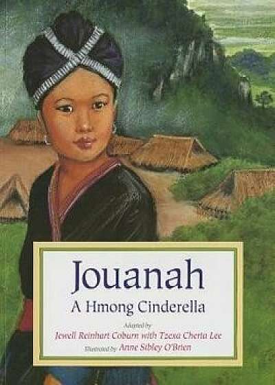 Jouanah: A Hmong Cinderella, Paperback