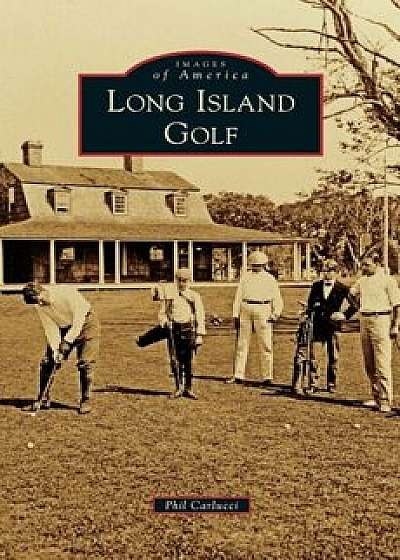 Long Island Golf, Hardcover