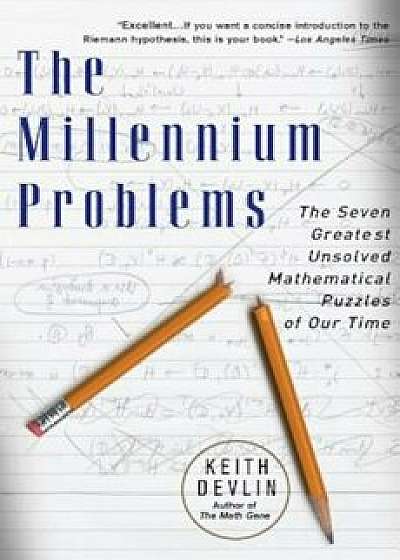 The Millennium Problems: The Seven Greatest Unsolved Mathematical Puzzles of Our Time, Paperback