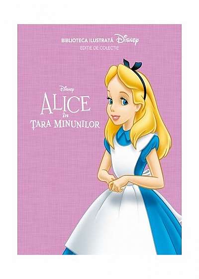 Disney. Alice în Țara Minunilor