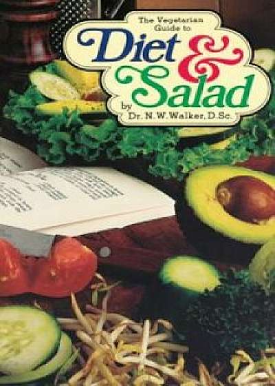 The Vegetarian Guide to Diet & Salad, Paperback