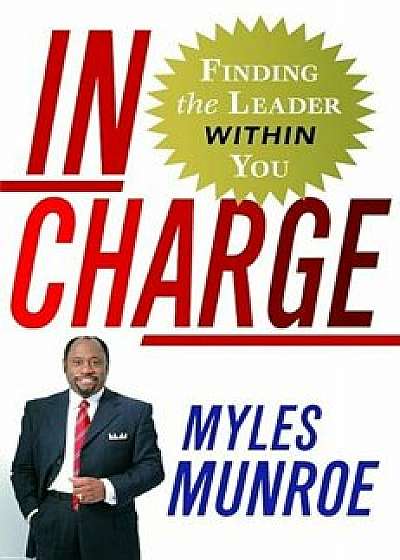 In Charge: Finding the Leader Within You, Hardcover