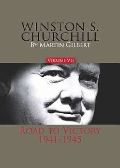 Winston S. Churchill, Volume 7: Road to Victory, 1941-1945, Hardcover
