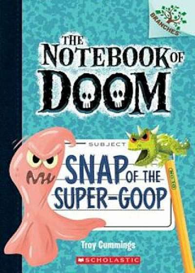 Snap of the Super-Goop, Paperback