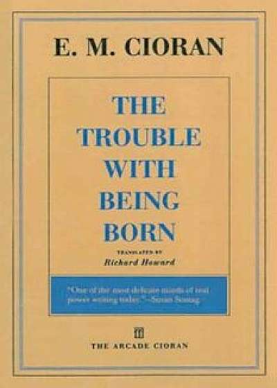 The Trouble with Being Born, Paperback