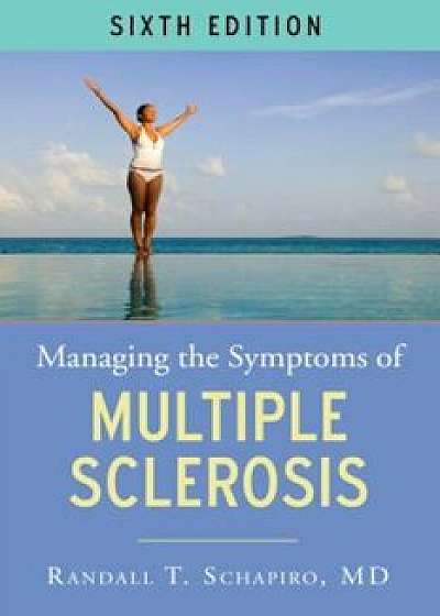 Managing the Symptoms of Multiple Sclerosis, Paperback