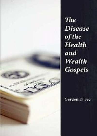 The Disease of the Health & Wealth Gospels, Paperback