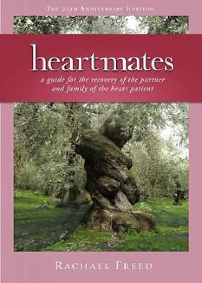 Heartmates: A Guide for the Partner and Family of the Heart Patient, Paperback