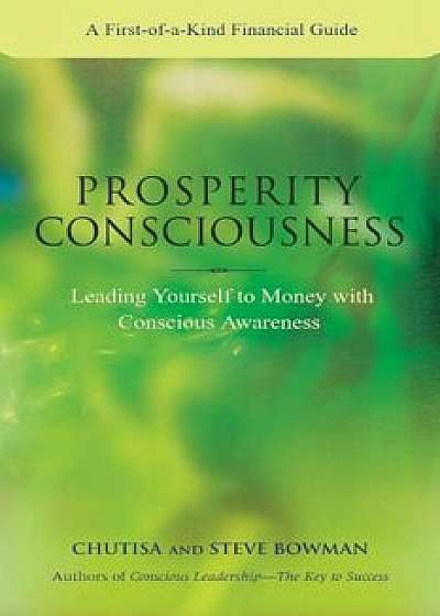 Prosperity Consciousness, Paperback/Steven Bowman