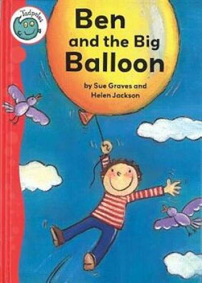 Ben and the Big Balloon, Paperback/Sue Graves