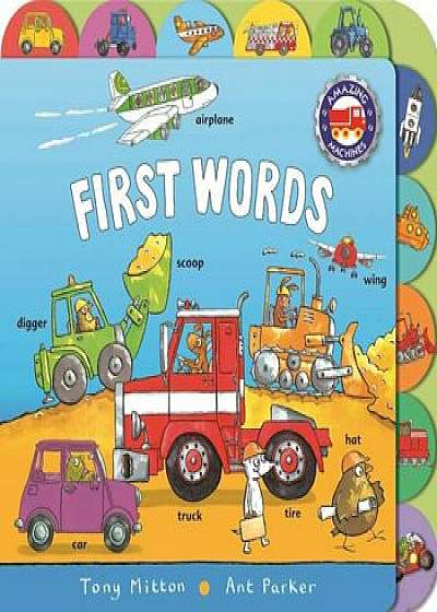 Amazing Machines: First Words, Hardcover/Tony Mitton