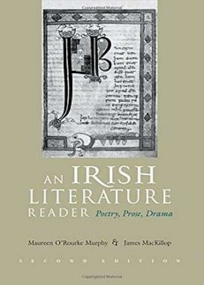An Irish Literature Reader: Poetry, Prose, Drama, Paperback/Maureen O'Rourke Murphy An Irish Literature Reader: Poetry, Prose, Drama, Paperback/Maureen O'Rourke Murphy