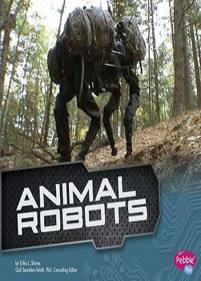 Animal Robots, Paperback/Gail Saunders-Smith