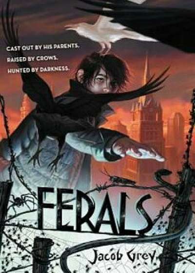 Ferals, Hardcover/Jacob Grey