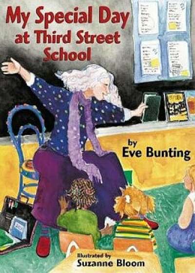 My Special Day Third Street School, Paperback/Eve Bunting