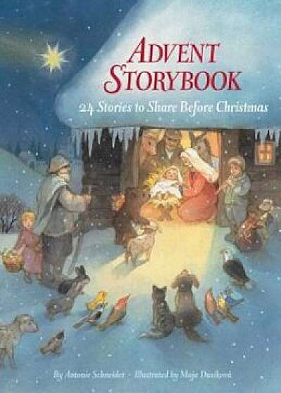 Advent Storybook, Hardcover/Antonie Schneider