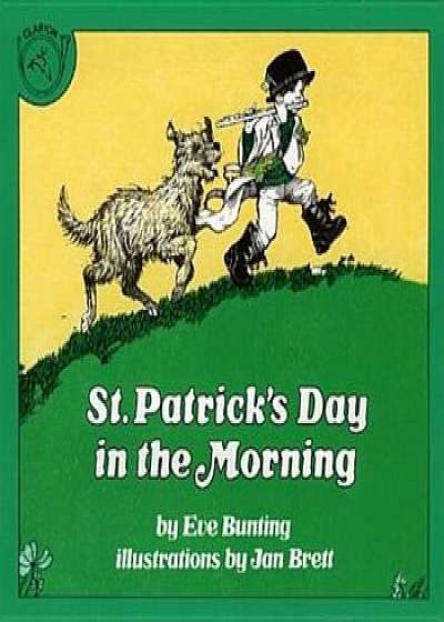 St. Patrick's Day in the Morning, Paperback/Eve Bunting