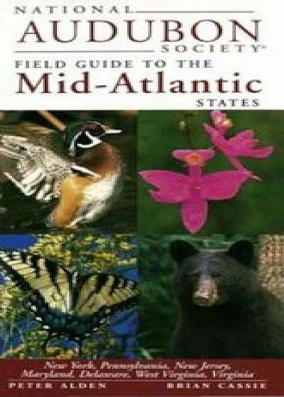 National Audubon Society Guide to the Mid-Atlantic Stat Es, Hardcover/Chanticleer Press Inc